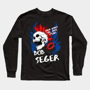 bob seger ll music speaks Long Sleeve T-Shirt